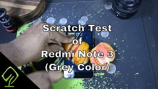 Scratch Test of Redmi Note 3 (Grey Color), check how tough the screen is?