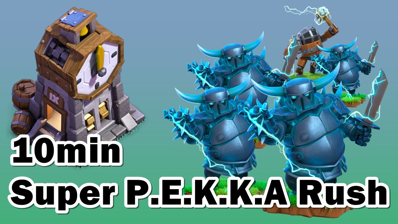 COC 10minutes Max Level Super P.E.K.K.A Rush