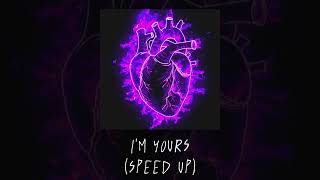 I'm Yours - Isabel LaRosa |Speed Up|