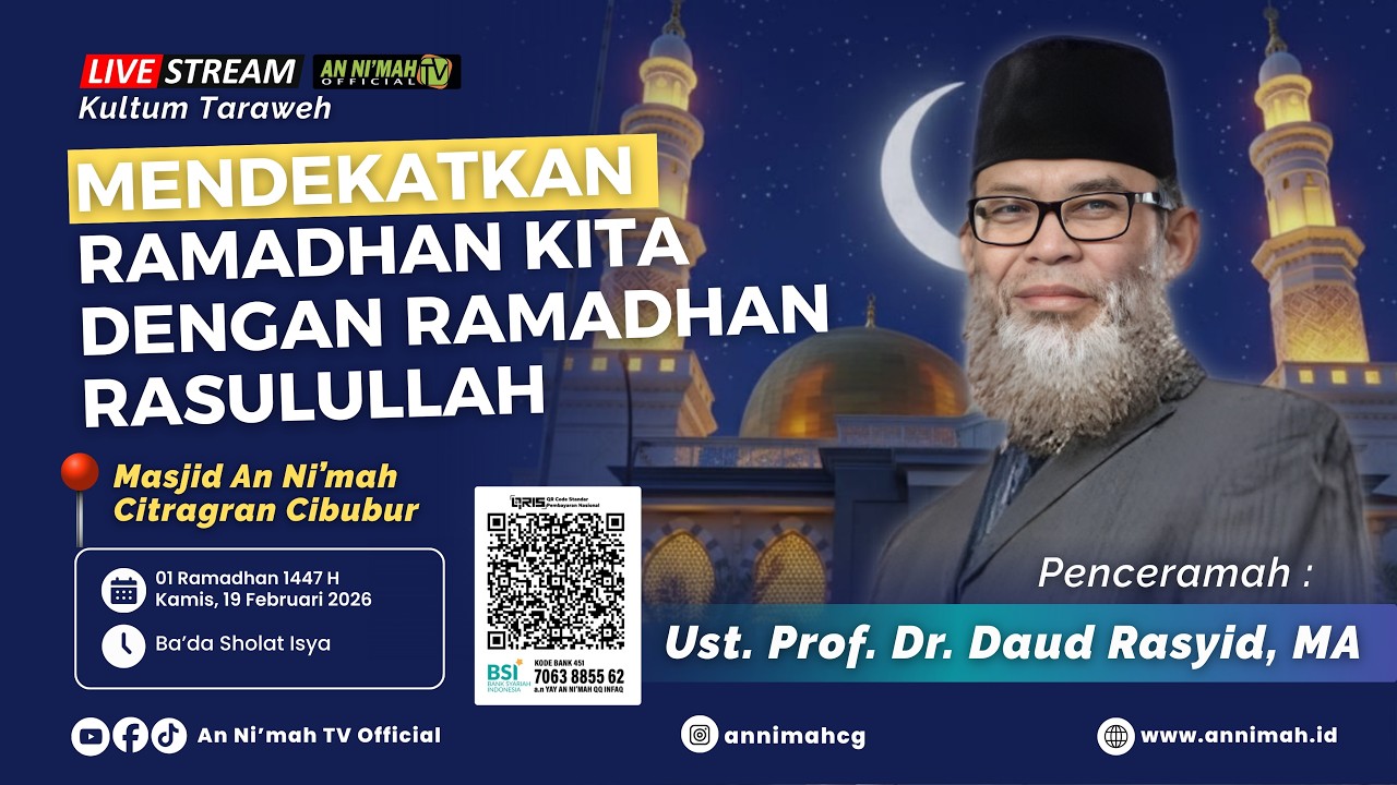 Mendekatkan Ramadhan Kita dengan Ramadhan Rasulullah | Ust. Prof. Dr. Daud R, MA | Kultum Tarawih