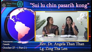 Rev. Dr. Angela Than Than - ( ' Sui Lu Chin Paharih kong ' ) - October 26, 2025