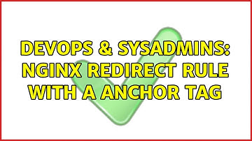DevOps & SysAdmins: Nginx Redirect Rule with a anchor tag