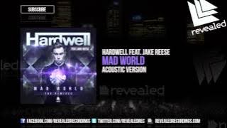 Hardwell feat. Jake Reese - Mad World (Acoustic Version) [OUT NOW!]
