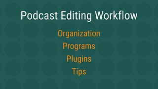 Podcast Editing Post-Production Workflow (AKA The Things A Podcast Editor Does Beyond Removing Umms)