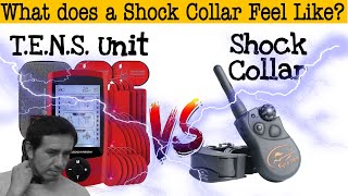 TENS Vs Shock Collar. What does a Shock Collar feel like?