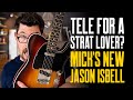 Fender Jason Isbell Custom Telecaster: Mick’s New Guitar [Sounds, Setup, Mods & More]