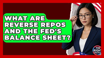 What Are Reverse Repos And The Fed