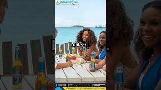 Might be surprised if you think everyone in The Bahamas speaks with a British accent