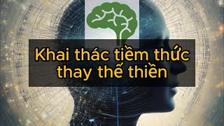 Cách Khai Thác Trí Tuệ Từ Tiềm Thức Tốt Hơn Thiền Định