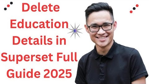How to Delete Education Details in Superset   Full Guide 2025