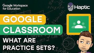 What Are Practice Sets? Google Classroom (Google Workspace for Education Plus feature overview)