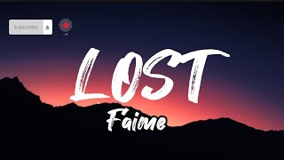 Lost - Faime (Lyrics)