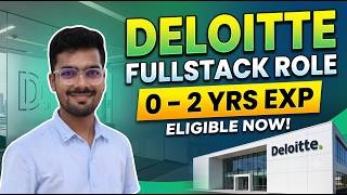 Deloitte Off-Campus Drive: Full Stack Developer Role (0-2 YOE) | Apply NOW!