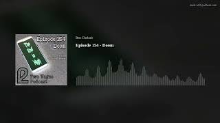 Episode 154 - Doom