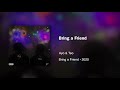 Ayo & Teo - Bring a Friend (432Hz)