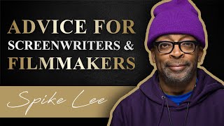 Spike Lee's Best Advice for Screenwriters and Filmmakers | SWN