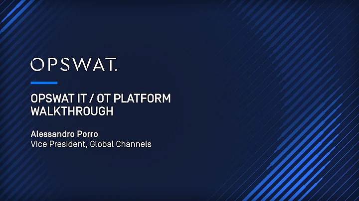 OPSWAT IT/OT Security Platform for Critical Infrastructure | Alessandro Porro, VP Global Channels