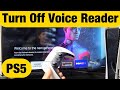 PS5: How to Turn Off Voice Reader (Voice Narrator, Talk Back, Voice Assistant)