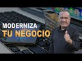 !!Moderniza tu negocio o tu quiebra será inminente!!