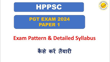 HPPSC PGT Commission || HP PGT Paper 1 || Exam Pattern || Detailed Syllabus || HP PGT EXAM 2024