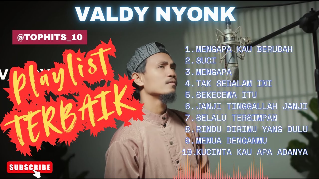 VALDY NYONK FULL ALBUM - SEKECEWA ITU - SUCI - MENGAPA KAU BERUBAH