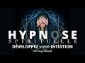 Hypnose spirituelle  dveloppez votre intuition