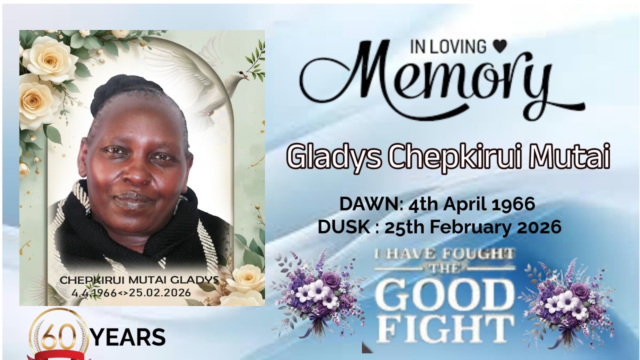 In Loving memory ofGladys Chepkirui Mutai