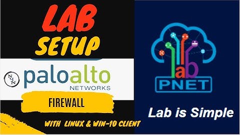 Paloalto Firewall Lab Setup with Linux & Win10 Client  🖥🖥