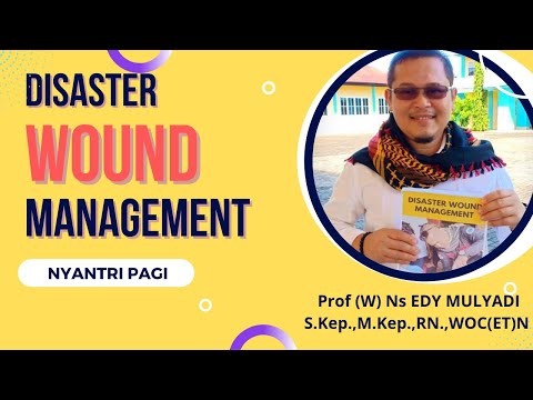 DISASTER WOUND MANAGEMENT  with PROF (W) EDY MULYADI WOC(ET)N