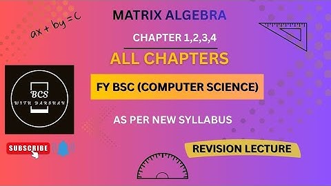 FY BSC(Computer Science)|| Matrix Algebra || Revision Lecture || As Per New Syllabus.