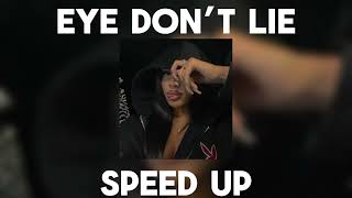 Eye don’t lie - speed up | Tik tok