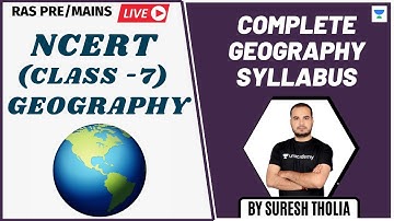 NCERT 7th Class Geography (Complete) | RAS Pre/Mains के Syllabus के अनुसार | Suresh Tholia