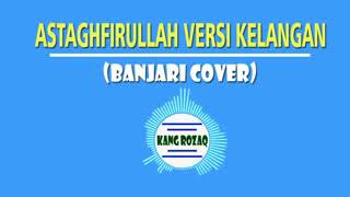 ASTAGHFIRULLAH Versi KELANGAN  Banjari Cover