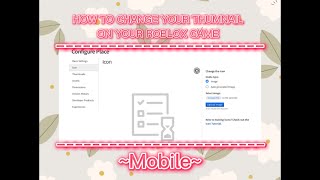 How to add a icon/thumnail to your roblox game on mobile screenshot 4
