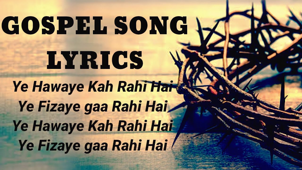 Ye Hawaye Kah Rahi Hai Song Lyrics  Hindi Christian Song    Praise The Lord 