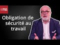 Lobligation de scurit au travail