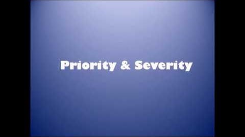 Software Testing Tutorial #8 - Priority & Severity in Software Testing