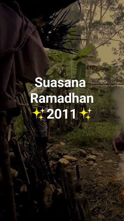 suasana Ramadhan 2011 ✨✨, semoga ada yg like #indulfitri #ramadan2024 #puasa #takbiran #ramadan