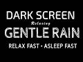 Gentle Rain on Black Screen | Relaxing Rain Sounds for Insomnia & Stress Relief