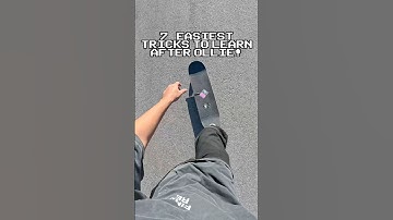 7 Easiest Tricks to Learn AFTER Ollie!