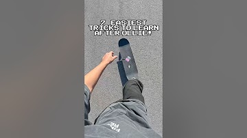 7 Easiest Tricks to Learn AFTER Ollie!