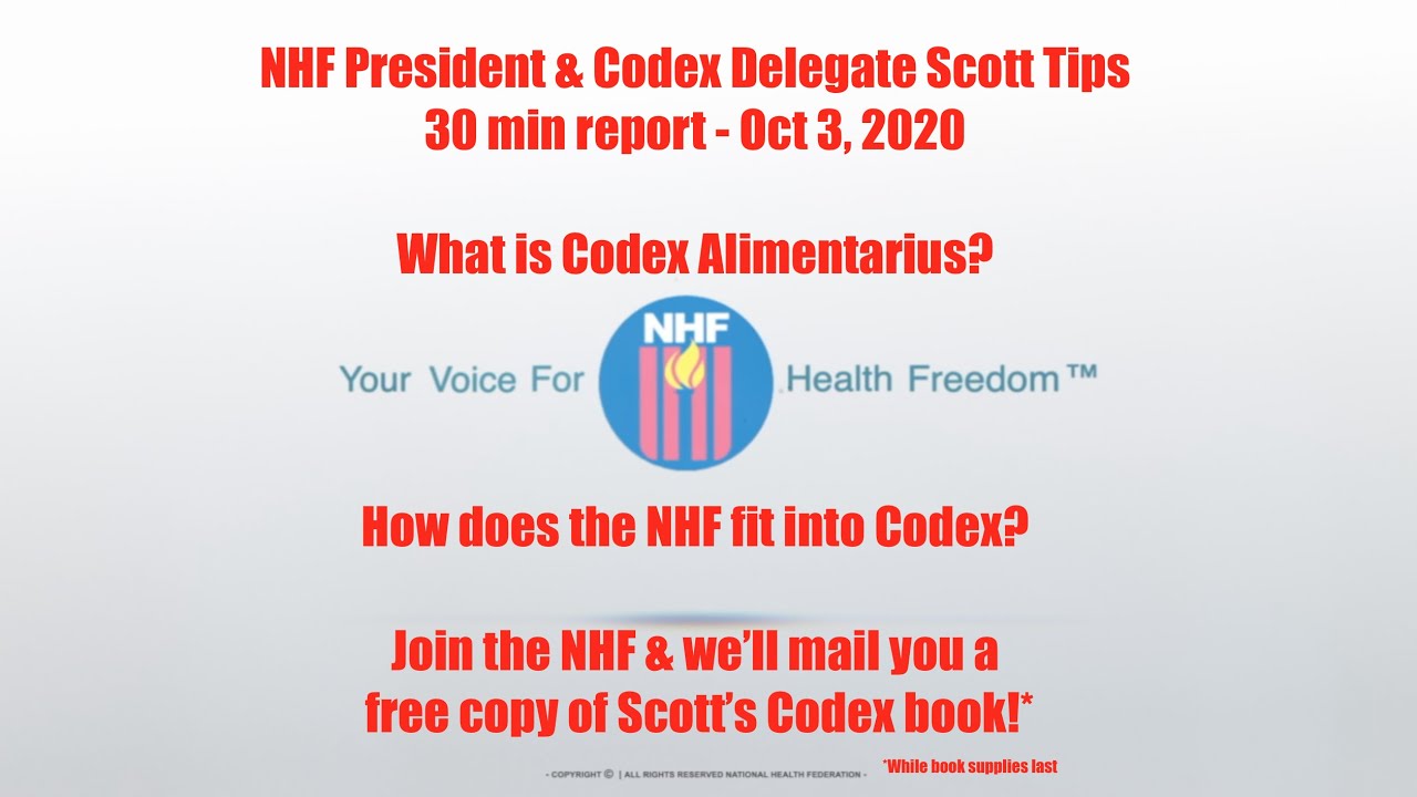 Nhf president codex delegate scott tips 30 min report oct 3 2020 what is codex 