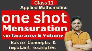 One Shot Series | Mensuration | Applied Maths Class 11 | Gaur Classes