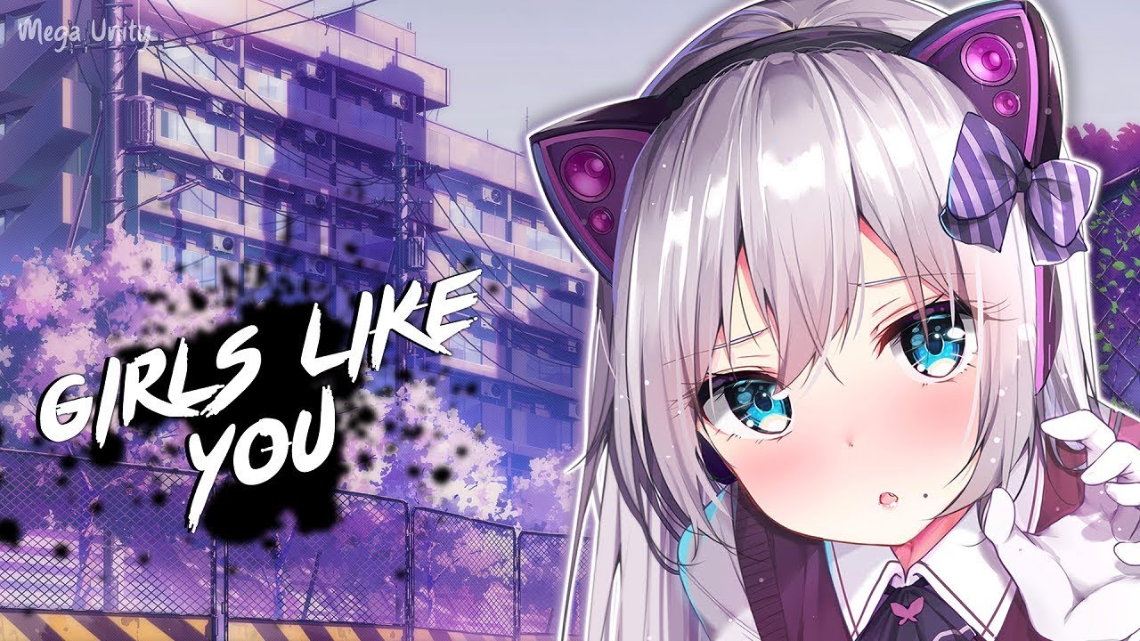 Nightcore Girls Like You Lyrics YouTube