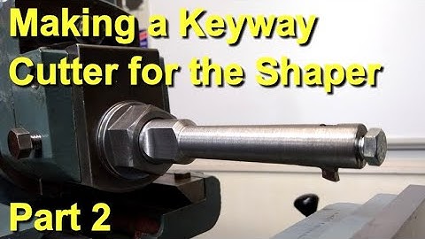 Making a Keyway Cutter for the Shaper Part 2