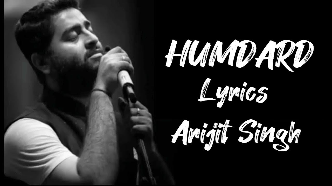 HUMDARD Lyrics Arijit Singh Best song Heart touching