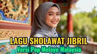 Download lagu LAGU Sholawat Jibril – Versi Pop Melayu