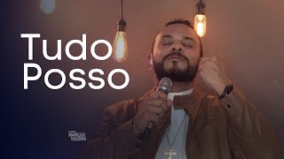 Video thumbnail of "Tudo Posso - Padre Marcos Rogério (cover)"
