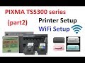 PIXMA TS5370 TS5350 TS5340 TS5320 (part2) - Setup printer and Wifi connect with Canon PRINT App