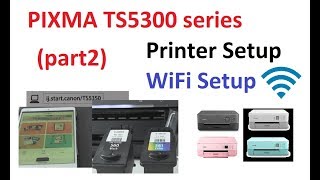 PIXMA TS5370 TS5350 TS5340 Canon printer TS5320 - (part2) connect App - PRINT with and YouTube Setup Wifi